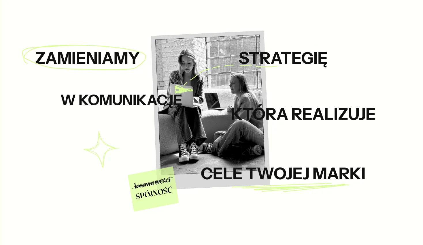 Zamieniamy strategie w komunikację, która realizuje cele Twojej marki